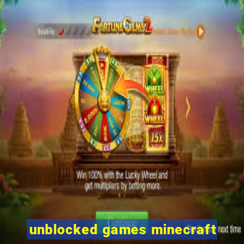 unblocked games minecraft